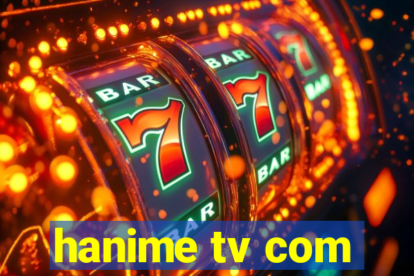 hanime tv com